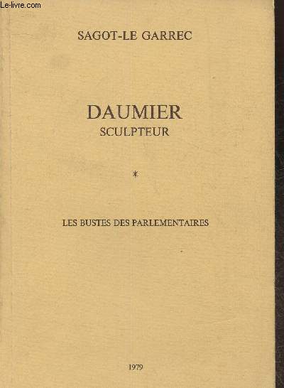 Daumier, Sculpteru- Tome I: Les bustes des parlementaires