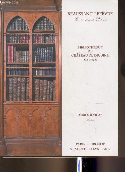 Catalogue de vente aux enchres/13 avril 2012- Drouot- Bibliothque du chteau de Digoine et  divers