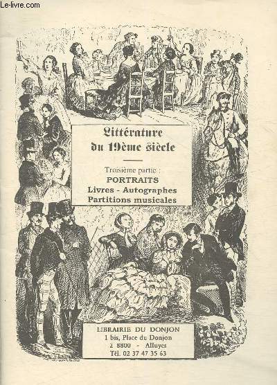 Catalogue Librairie du Donjon IIIme partie- Littrature du 19me sicle- Portraits, livres, autographes, partitions musicales