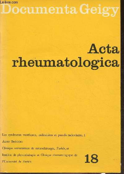 Documenta Geigy- Acta Rheumatologica n13- Les syndromes vertbraux, radiculaires et pseudo-radiculaires I