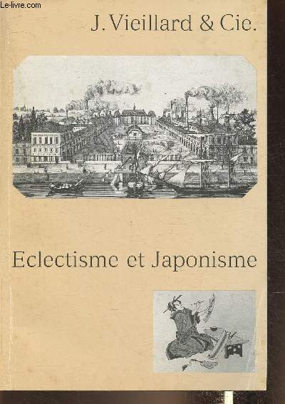 J. Vieillard et cie Eclectisme et Japonisme- Catalogue des cramiques et des dessins- Expositon du 24 octobre au 10 dcembre 1986 Hotel de Lalande