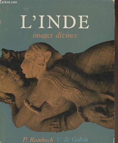 L'Inde- Images divines: Neuf sicles d'art hindou mconnu Ve-XIIIe sicles