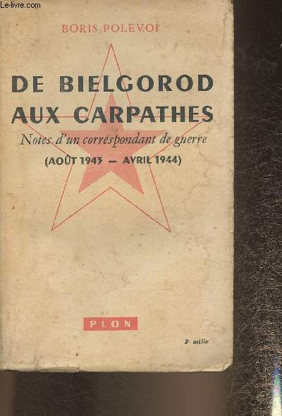 De Bielgorod au Carpaths- Notes d'un correspondant de guerre (Aout 1943- Avril 1944)