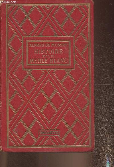 Histoire d'un Merle Blanc ( Collection des grands romanciers)