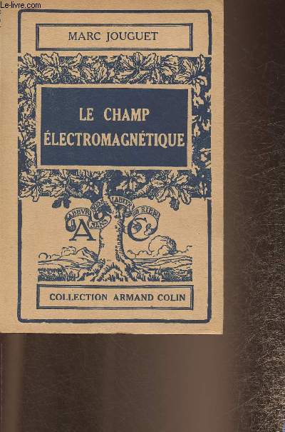Le champ lectromagntique (Collection Armand Colin)
