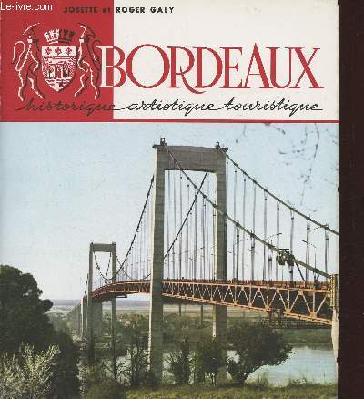 Bordeaux, historique, artistique et touristique