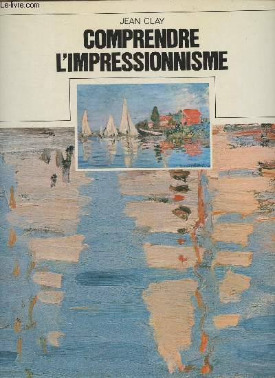 Comprendre l'impressionnisme