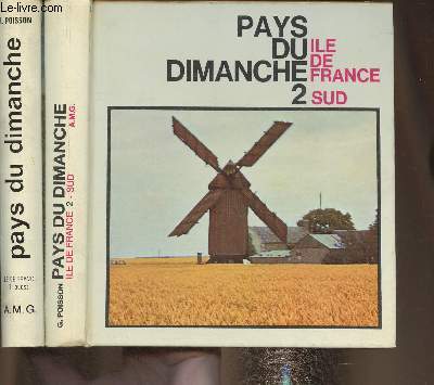 Pays du Dimanche Ile de France Tomes I et II: Ouest et Sud (2 volumes)