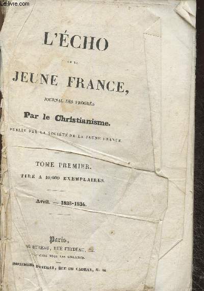 L'Echo de la jeune France- Journal des progrs par le Chistianisme Tome I Avril 1833-1834