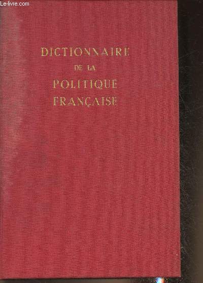 Dictionnaire de la politique franaise Tome IV