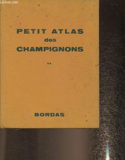 Petit atlas des champignons Tome II (descriptions)