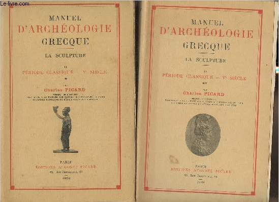 Manuel d'Archologie Grecque Tome II: La sculpture, priode classique-V sicle parties I et II (2 volumes)