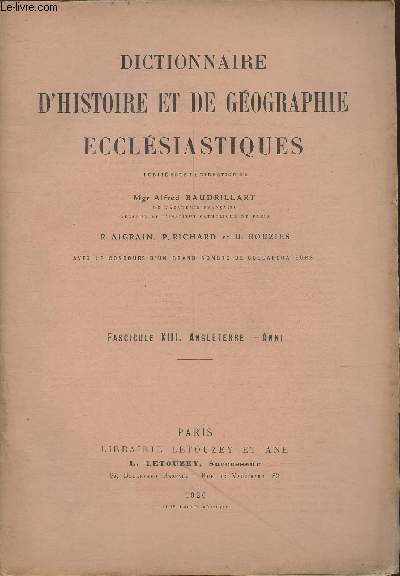 Dictionnaire d'Histoire et de Gographie Ecclsiastiques- Fascicule XIII: Angleterre-Anni