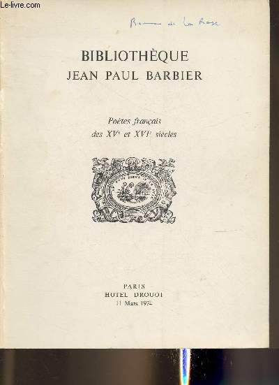 Bibliothque Jean Paul Barbier- Potes franais des XVe et XVIe sicles- Hotel Drouot 11 mars 1974