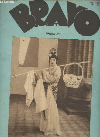 Bravo, le mensuel de Paris n17 de Mai 1930-Sommaire: Le film de Spinelly par Go Blanc- Le projecteur de 
