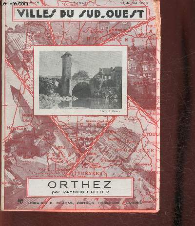 Orthez -Ville du Sud-Ouest- 1re serie n14- 15 juillet 1933