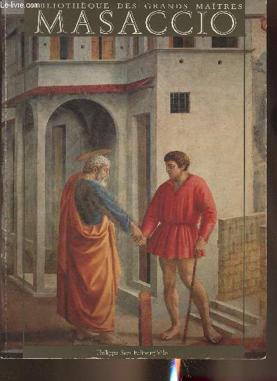Masaccio et la chapelle Brancacci