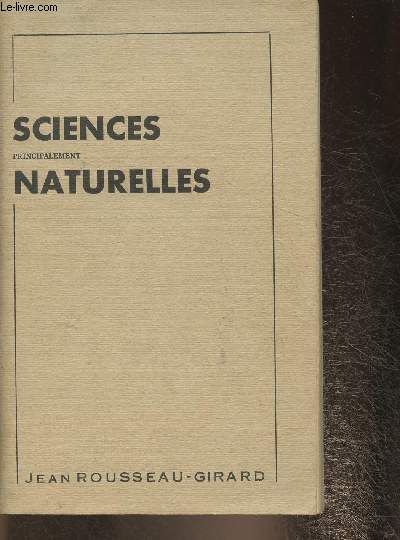 Sciences principalement naturelles- Librairie Librairie Jean Rousseau-Girard