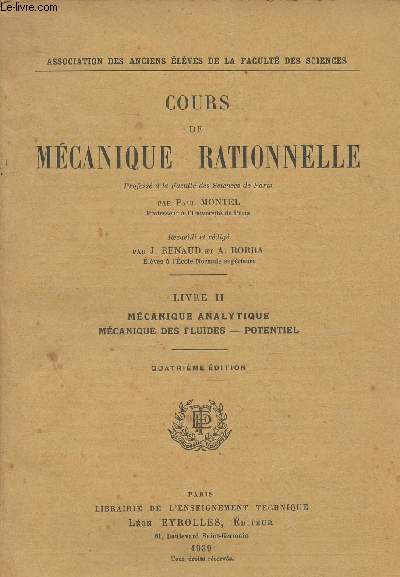 Cours de mcanique rationnelle, livre II: Mcanique analytique, mcanique des fluides, potentiel