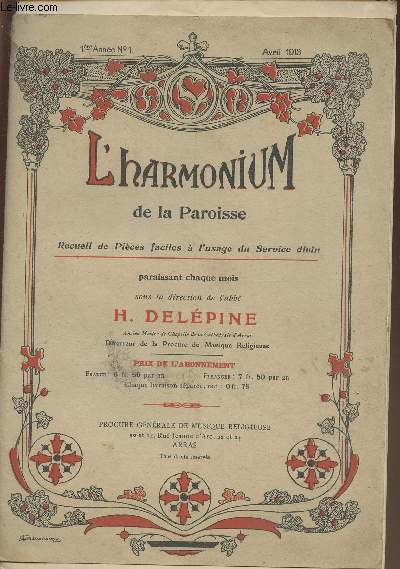 L'harmonium de la Paroisse- Recueil de pices  l'usage du Service divin- 1re anne n1- Avril 1913