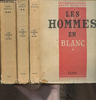 Les hommes en blanc Tomes I, II et III (3 volumes)