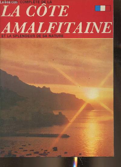 Histoire complte de la Cte Amalfitaine et la splendeur de sa nature