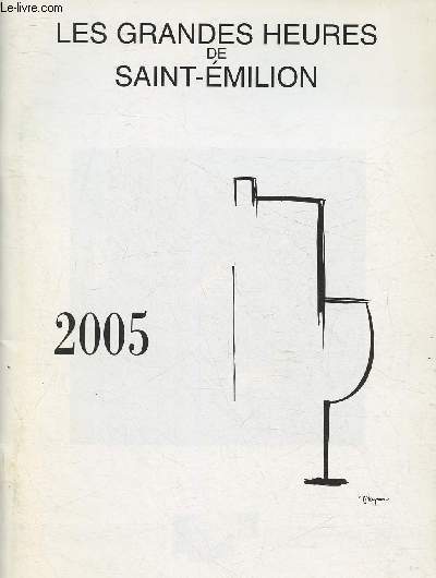 Les grandes heures de Saint-Emilion 2005- Musique et vins dans les chteaux