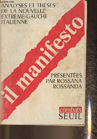 Il manifesto- Analyses et thses de la nouvelle extrme-gauche Italienne