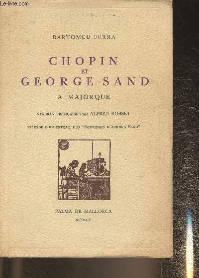 Chopin et George Sand  Majorque prcd d'un extrait des 