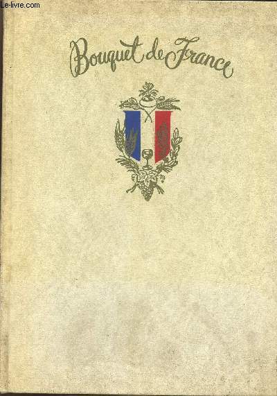 Bouquet de France - An epicurean tour of the french provinces