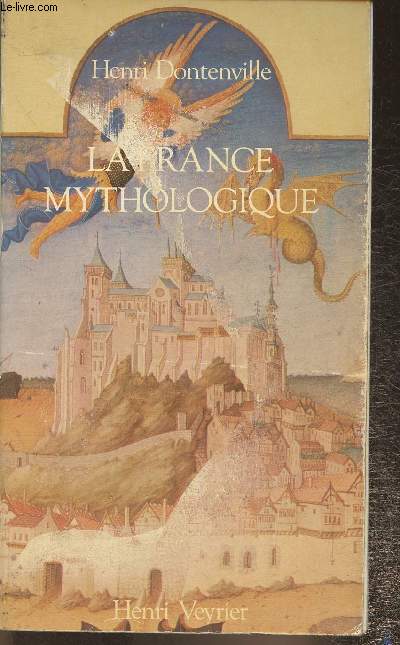 La France Mythologique- Travaux de la socit de mythologie franaise