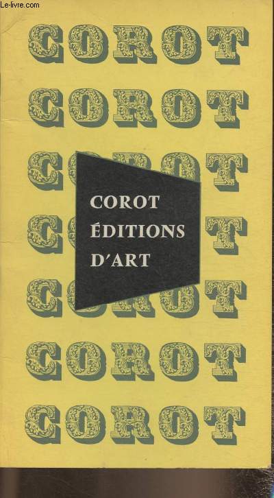 Catalogue de Corot ditions d'art- panneaux dcoratifs imprims  la main d'aprs les cartons des grands maitres contemporains
