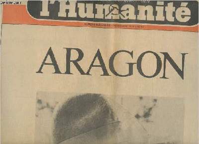 L'Humanit n Hors srie - Dcembre 1982- Aragon-Sommaire: C'est notre honneur- L'anne terrible- Mon frre- Ma premire lettre  Louis- Un crve-coeur- Un bruissement d'aile- Ne pas dormir- Le monde aura mmoire fidle- etc.