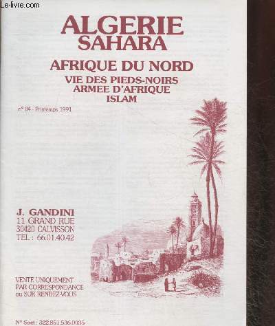 Catalogue J. Gandini n4- Printemps 1991- Algrie, Sahara, Afrique du Nord, vie des pied-noirs, arme d'Afrique, Islam