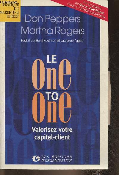 Le one to one- Valorisez votre capital-client (Collection 'Pratique du marketing direct