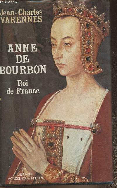 Anne de Bourbon - Roi de France