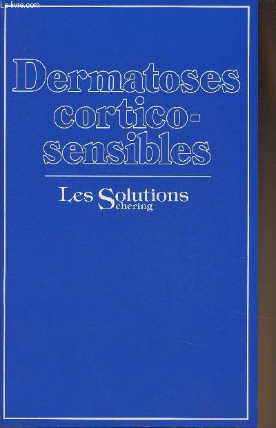 Dermatoses cortico-sensibles- Les solutions Schering