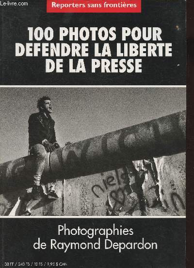 100 photos pour dfendre la libert de la presse