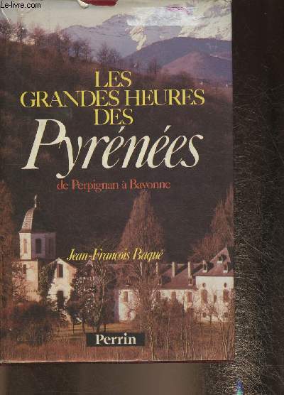 Les grandes heures des Pyrnes de Perpignan  Bayonne