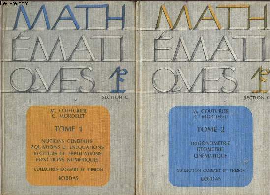 Collection de mathmatiques classe de 1e C Tomes I et II (2 volumes)