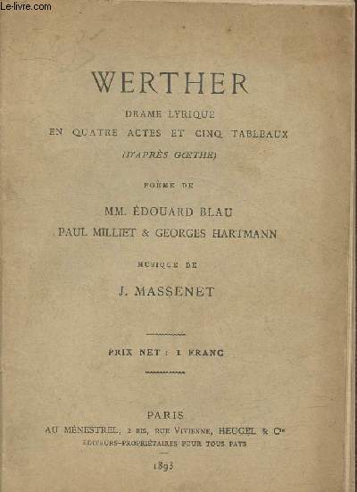 Werther- Drame lyrique en 4 actes et 5 tableaux (d'aprs Goethe)