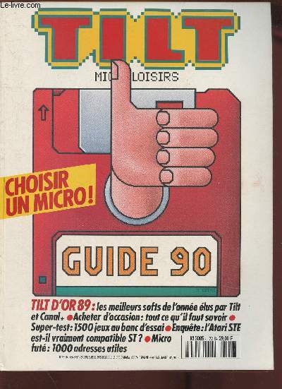 Tilt microloisirs n72S- Novembre 1989-Sommaire: Tilt d'or 89: les meilleurs softs de l'anne elus par Tilt et Canal +- Acheter d'occasion: tout ce qu'il faut savoir- Super-test: 1500 jeux au banc d'essai- L'Atari STE est-il vraiment compatible ST?- etc.