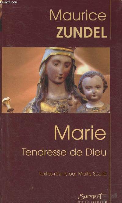 Marie, tendresse de Dieu- Textes choisis par Mat Souli (Collection 