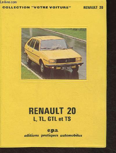 Renault 20 L-TL-GTL et TS (Collection 