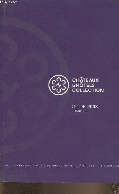 Chteaux et hotels collection - Guide 2008