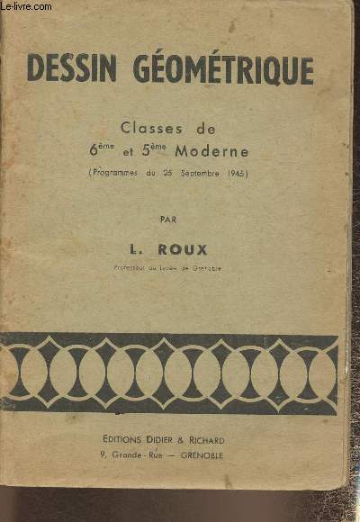 Dessin gomtrique classes de 6me et 5me moderne (porgrammes du 25 septembre 1945)