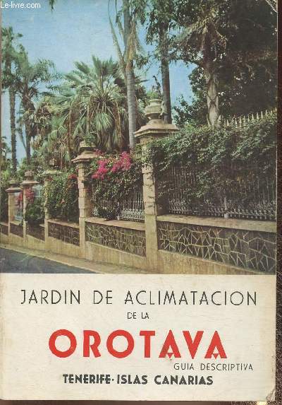 Jardin de aclimatacion de la Orotava- Guia descriptiva Tenerife-Islas Canarias