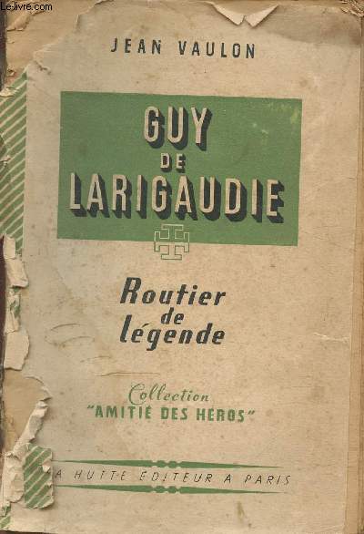Guy de Larigaudie- routier de lgende
