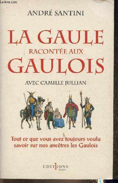 La Gaule raconte aux Gaulois avec Camille Jullian