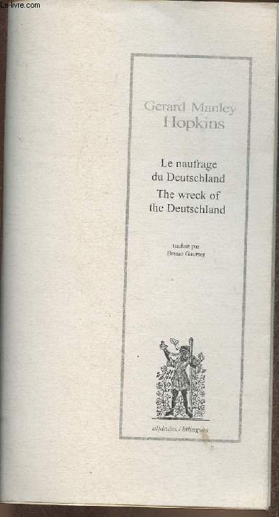 Le Naufrage du Deutschland/The wreck of the Deutschland- Avec une lettre  Robert Bridges